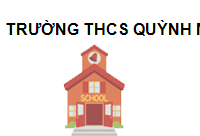 TRUNG TÂM Trường THCS Quỳnh Mai